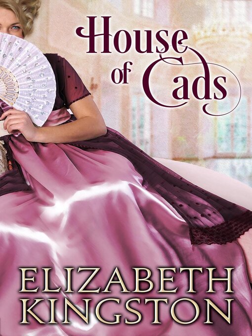 Title details for House of Cads by Elizabeth Kingston - Wait list